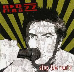 Red Flag 77 : Stop the World